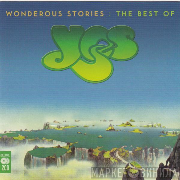  Yes  - Wonderous Stories: The Best Of Yes