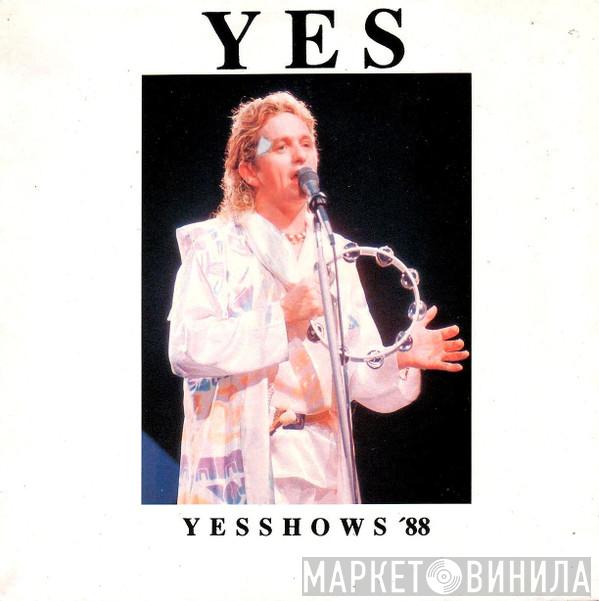  Yes  - Yesshows '88