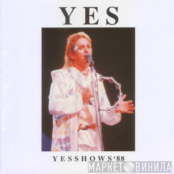  Yes  - Yesshows '88