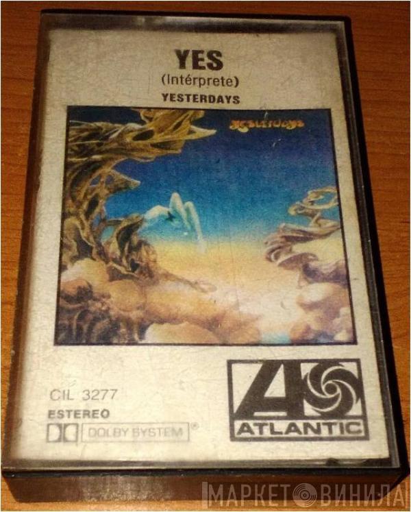  Yes  - Yesterdays