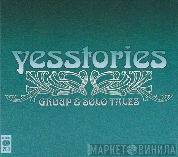  - Yesstories (Group & Solo Tales)