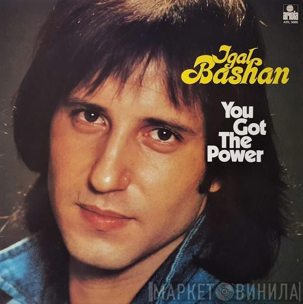 Yigal Bashan - You Got The Power
