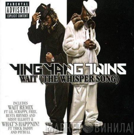 Ying Yang Twins - Wait (The Whisper Song) / What's Happnin!