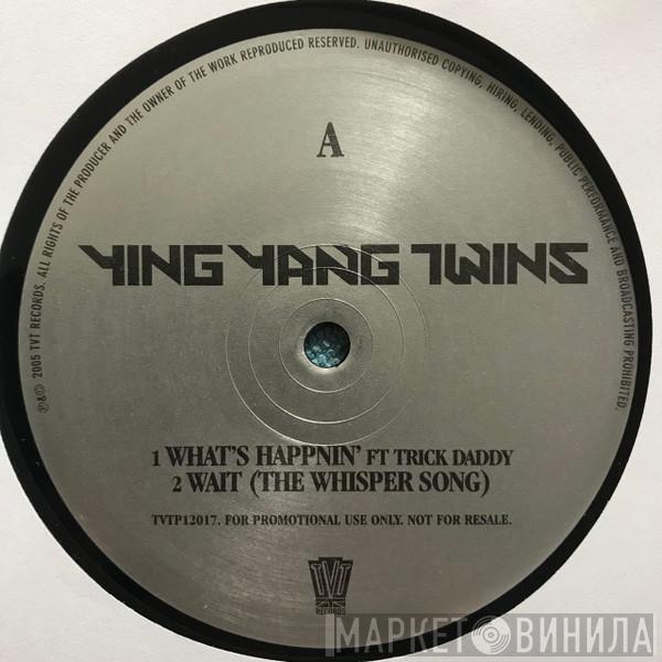 Ying Yang Twins - What's Happnin' / Wait (The Whisper Song)