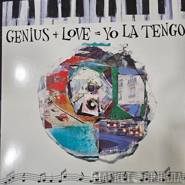 Yo La Tengo - Genius + Love = Yo La Tengo