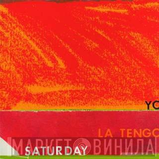 Yo La Tengo - Saturday