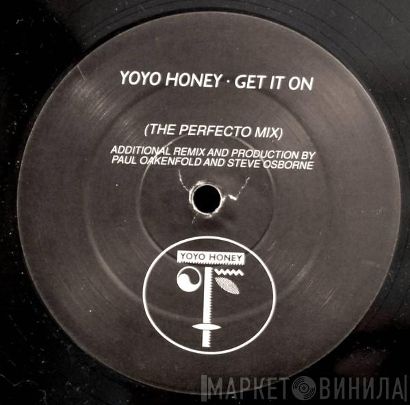 Yo Yo Honey - Get It On