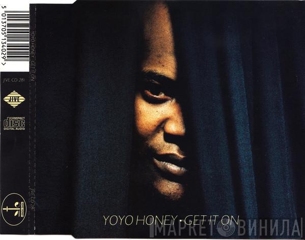 Yo Yo Honey - Get It On