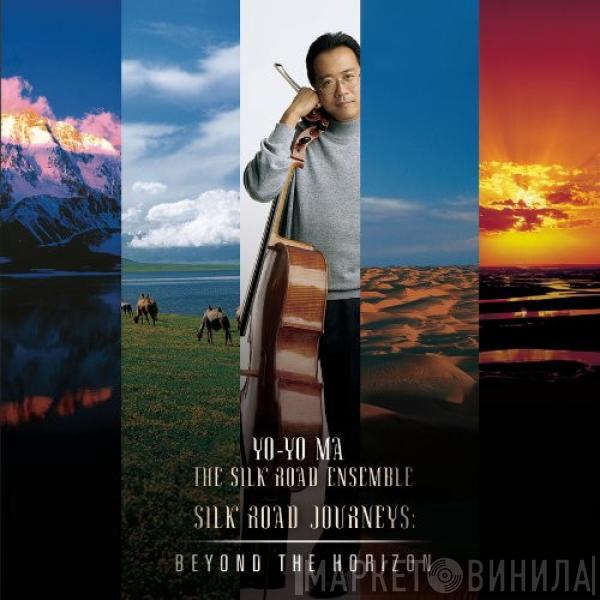 Yo-Yo Ma, The Silk Road Ensemble - Silk Road Journeys: Beyond The Horizon