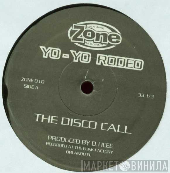 Yo-Yo Rodeo - The Disco Call