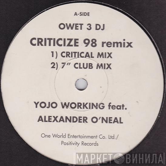 Yojo Working, Alexander O'Neal - Criticize 98 Remix