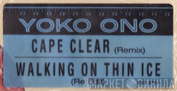  Yoko Ono  - Cape Clear (Remix) / Walking On Thin Ice (Re Edit)