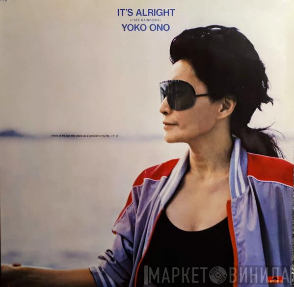  Yoko Ono  - It's Alright (I See Rainbows)
