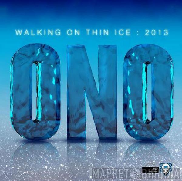  Yoko Ono  - Walking On Thin Ice: 2013 (Part 3)