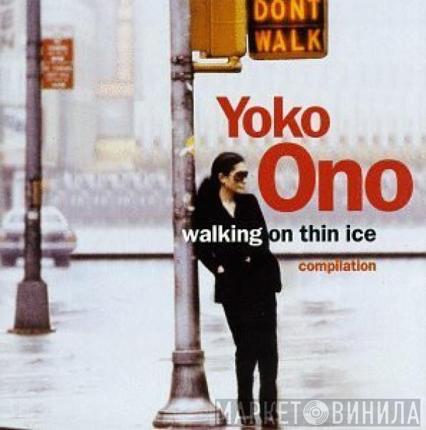  Yoko Ono  - Walking On Thin Ice