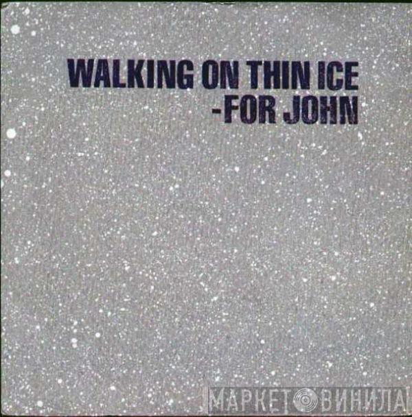 Yoko Ono - Walking On Thin Ice
