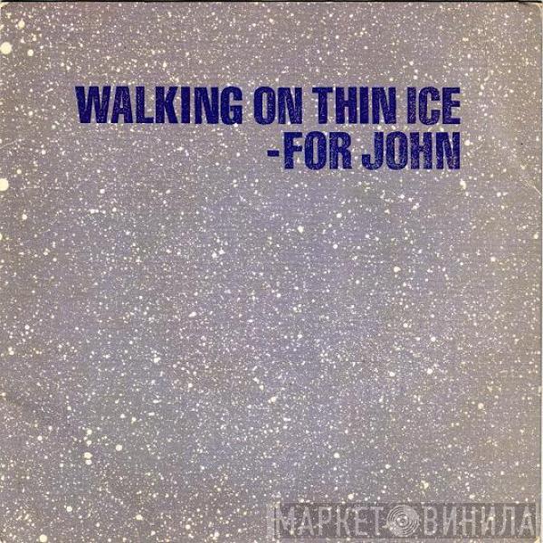 Yoko Ono - Walking On Thin Ice