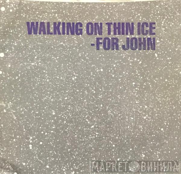 Yoko Ono - Walking On Thin Ice