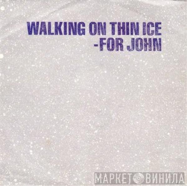  Yoko Ono  - Walking On Thin Ice