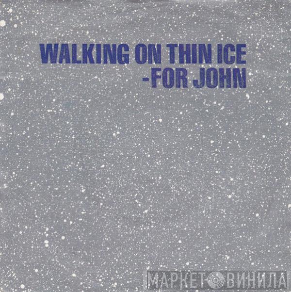  Yoko Ono  - Walking On Thin Ice