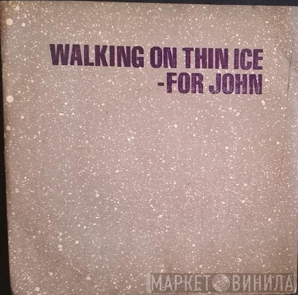 Yoko Ono - Walking On Thin Ice