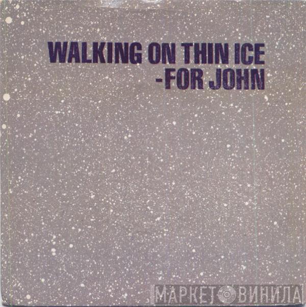 Yoko Ono - Walking On Thin Ice