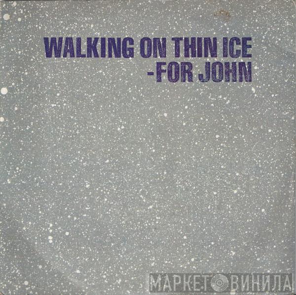 Yoko Ono - Walking On Thin Ice