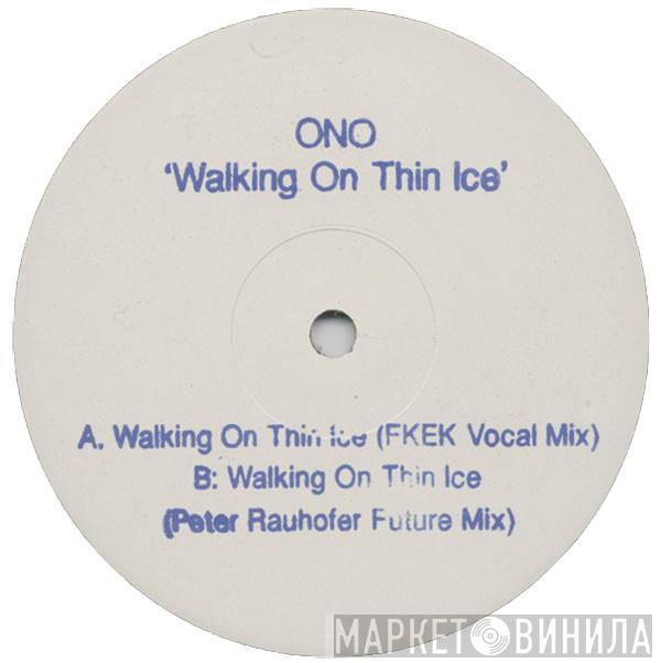 Yoko Ono - Walking On Thin Ice