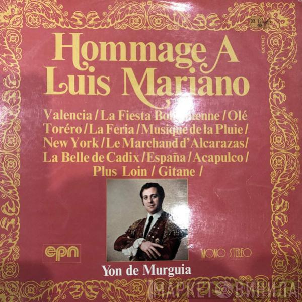 Yon De Murguia - Hommage À Luis Mariano (VOL.1)