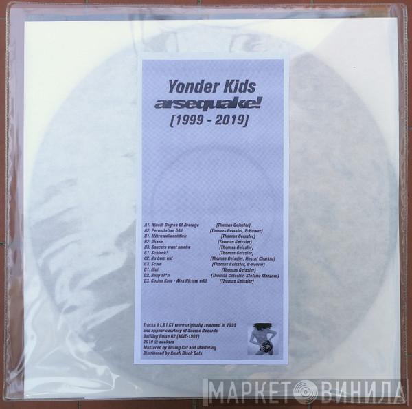 Yonder Kids - Arsequake 1999–2019