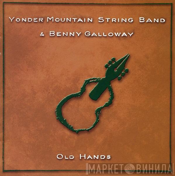Yonder Mountain String Band, Benny Galloway - Old Hands