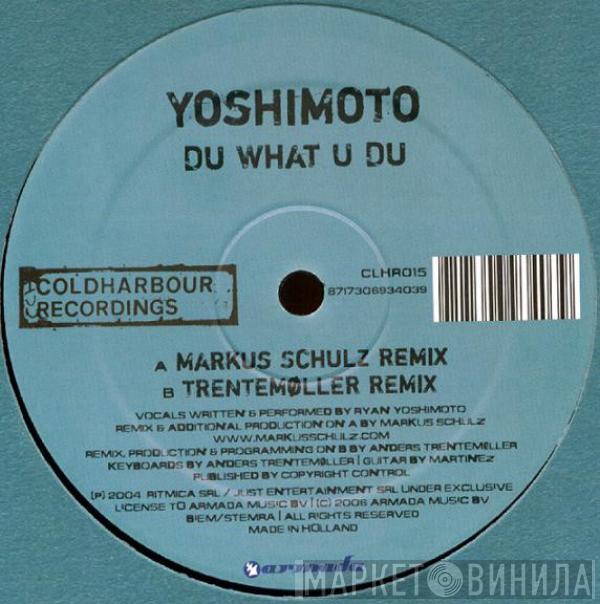 Yoshimoto  - Du What U Du