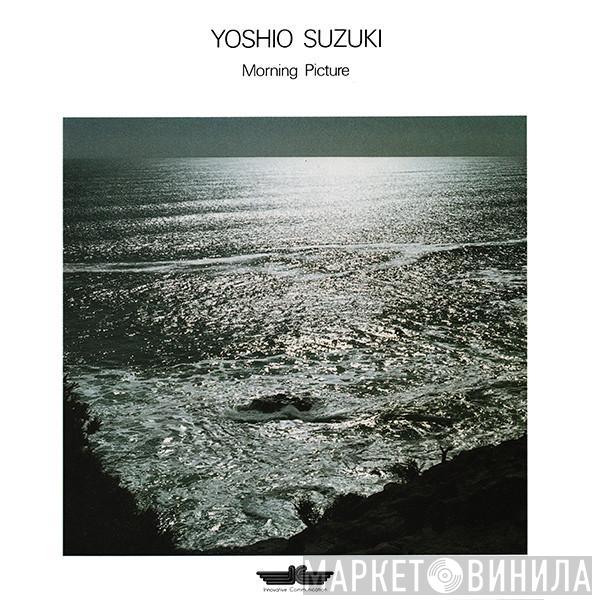 Yoshio Suzuki - Morning Picture