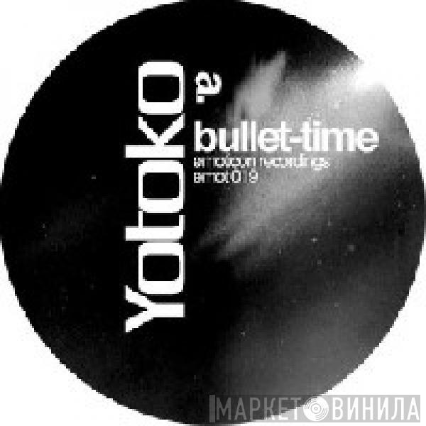  Yotoko  - Bullet Time EP