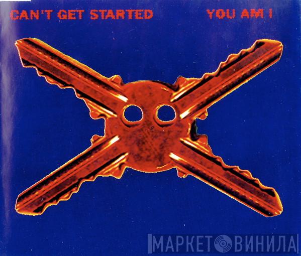 You Am I - Can't Get Started