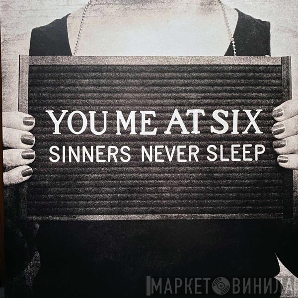 You Me At Six - Sinners Never Sleep
