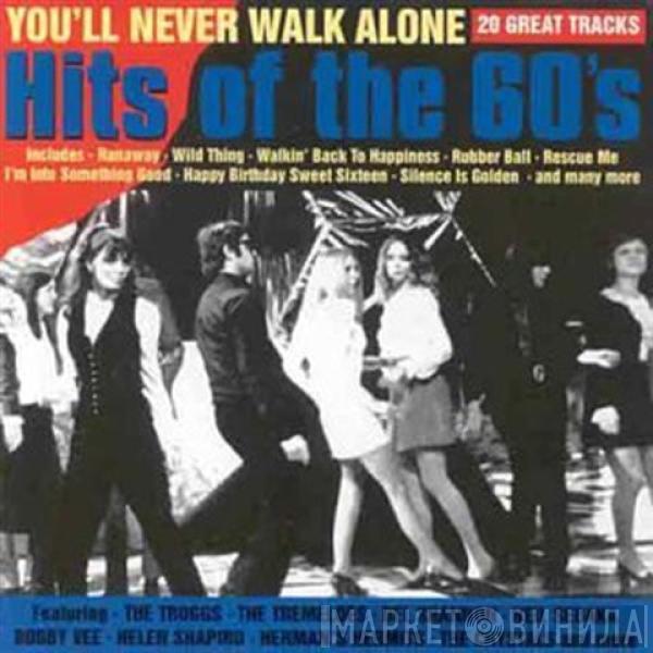  - You'll Never Walk Alone: Hits Of The 60's