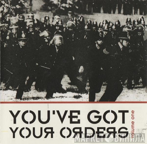  - You've Got Your Orders - Volume One