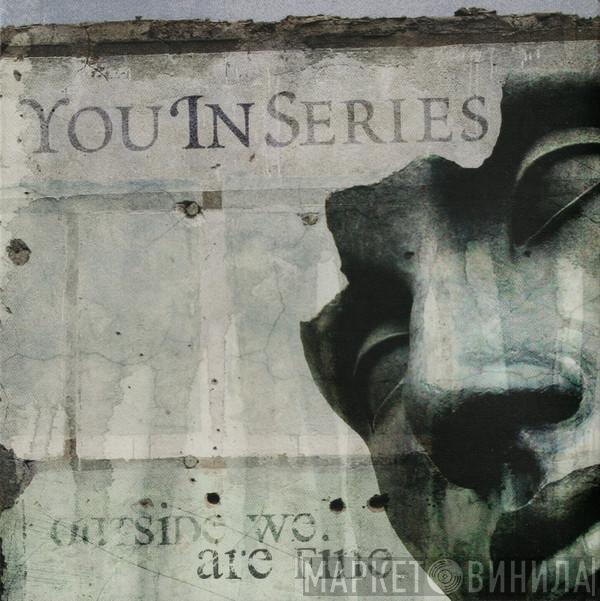 YouInSeries - Outside We Are Fine