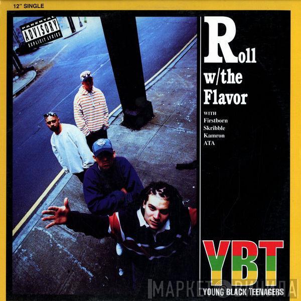 Young Black Teenagers - Roll w / The Flavor