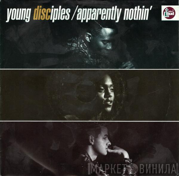 Young Disciples - Apparently Nothin'