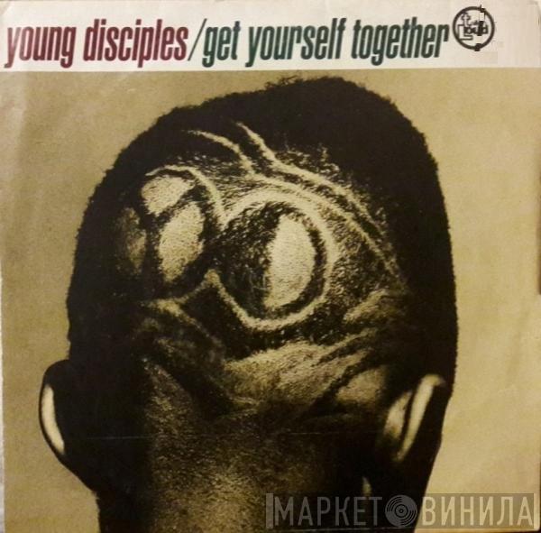  Young Disciples  - Get Yourself Together