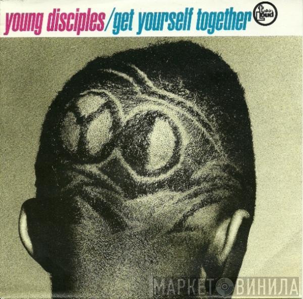  Young Disciples  - Get Yourself Together