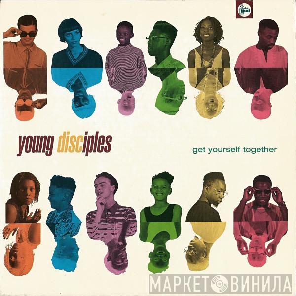  Young Disciples  - Get Yourself Together