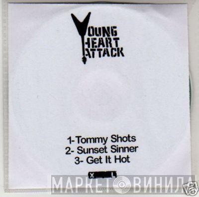  Young Heart Attack  - Tommy Shots