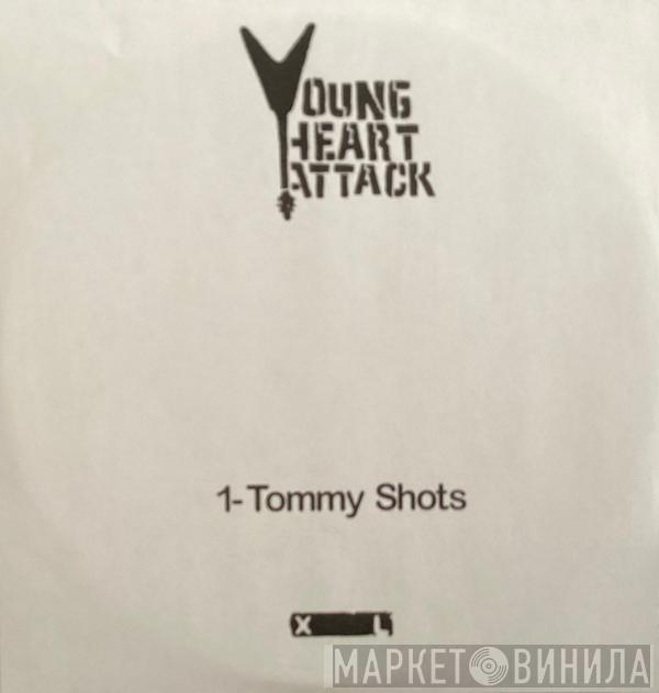 Young Heart Attack - Tommy Shots