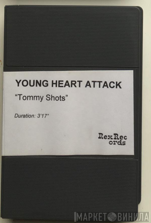  Young Heart Attack  - Tommy Shots