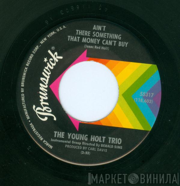 Young Holt Trio  - Mellow Yellow / Ain't There Something That Money Can't Buy