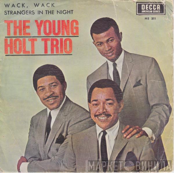 Young Holt Trio - Wack, Wack / Strangers in the night