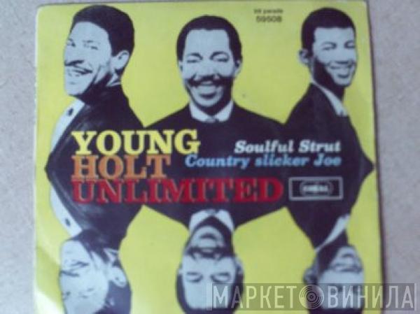  Young Holt Unlimited  - Country Slicker Joe / Soulful Strut